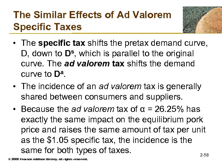 The Similar Effects of Ad Valorem Specific Taxes • The specific tax shifts the