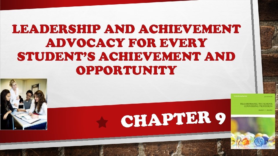 LEADERSHIP AND ACHIEVEMENT ADVOCACY FOR EVERY STUDENT’S ACHIEVEMENT AND OPPORTUNITY HAPTER 9 C 