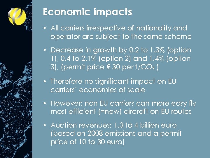 Economic impacts • All carriers irrespective of nationality and operator are subject to the