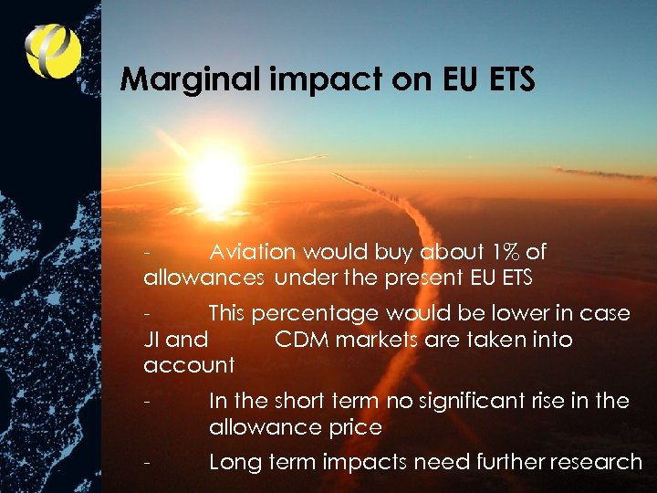 Marginal impact on EU ETS Aviation would buy about 1% of allowances under the