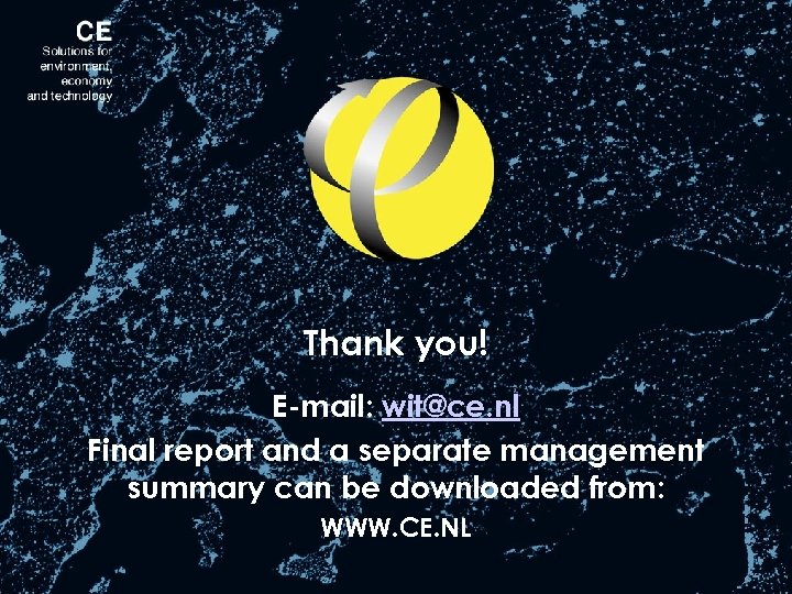 achterpagina CE Thank you! E-mail: wit@ce. nl Final report and a separate management summary