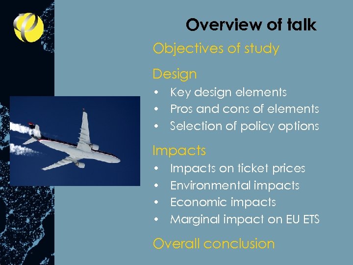 Overview of talk Objectives of study Design • Key design elements • Pros and