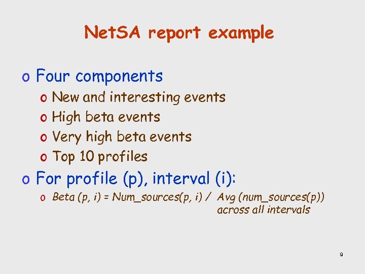 Net. SA report example o Four components o New and interesting events o High