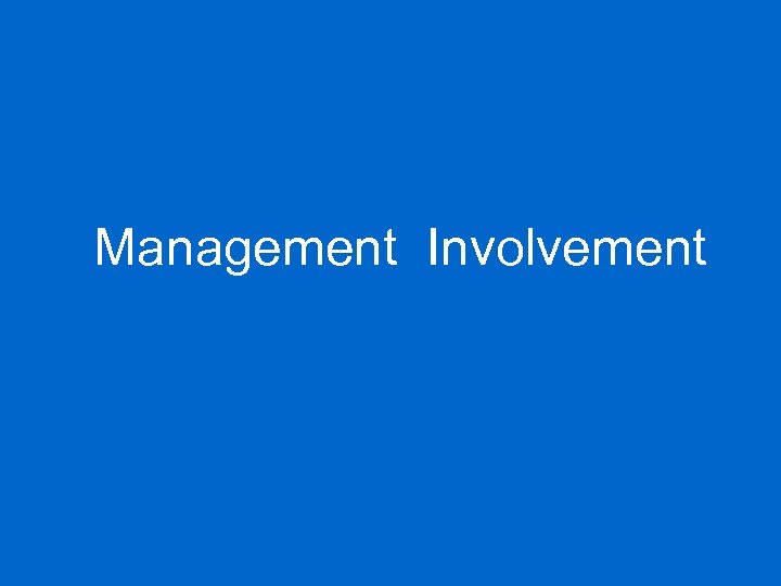Management Involvement 