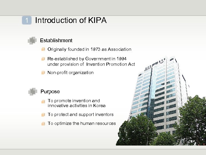 1 Introduction of KIPA Establishment Originally founded in 1973 as Association Re-established by Government