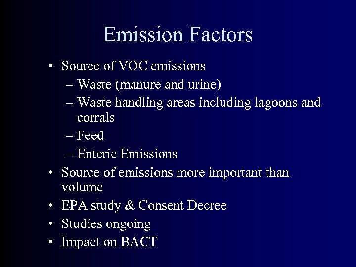 Emission Factors • Source of VOC emissions – Waste (manure and urine) – Waste