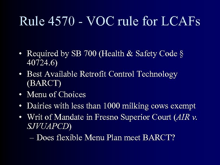 Rule 4570 - VOC rule for LCAFs • Required by SB 700 (Health &