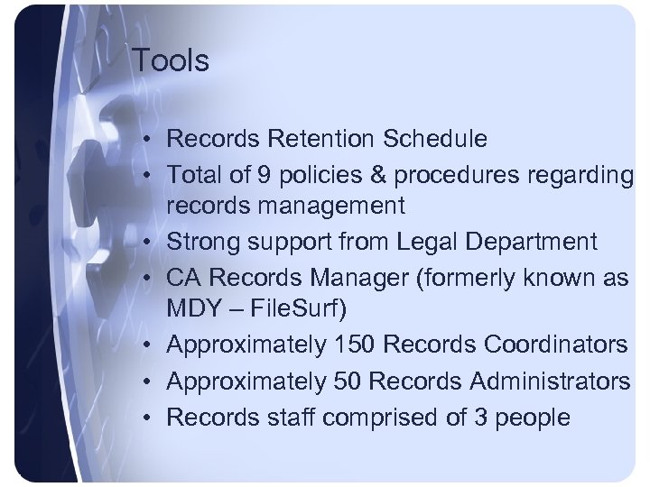 Tools • Records Retention Schedule • Total of 9 policies & procedures regarding records