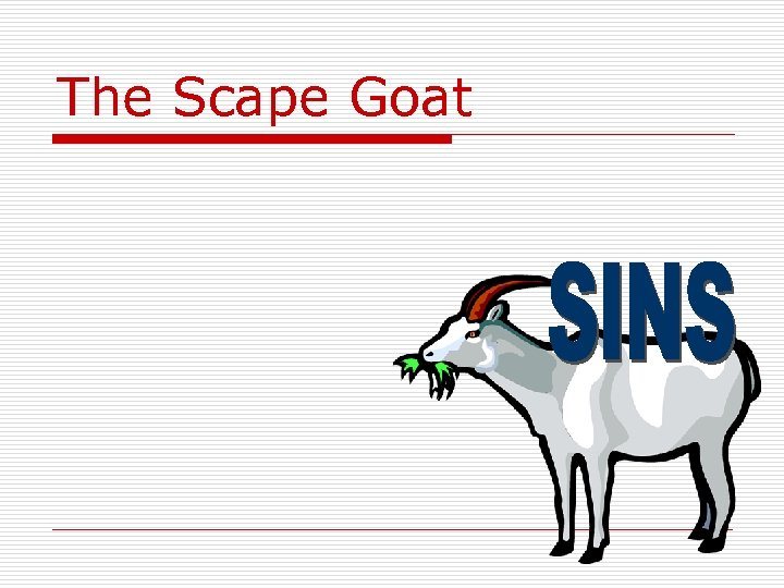 The Scape Goat 