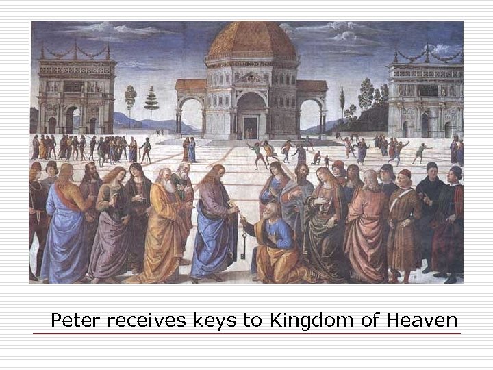 Peter receives keys to Kingdom of Heaven 