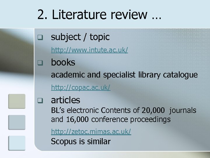 2. Literature review … q subject / topic http: //www. intute. ac. uk/ q