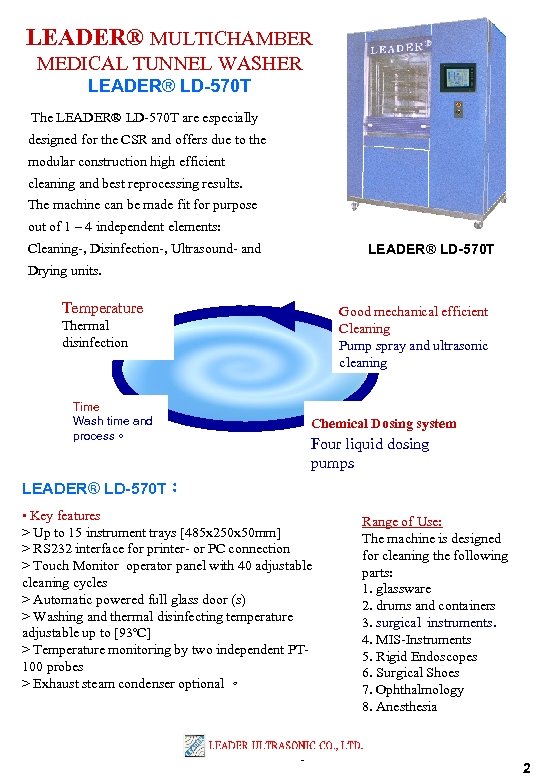LEADER® MULTICHAMBER MEDICAL TUNNEL WASHER LEADER® LD-570 T The LEADER® LD-570 T are especially