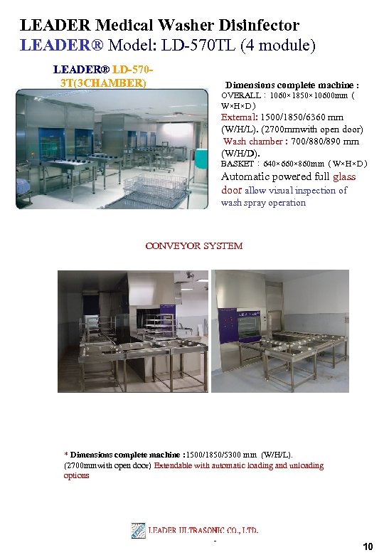 LEADER Medical Washer Disinfector LEADER® Model: LD-570 TL (4 module) LEADER® LD-5703 T(3 CHAMBER)