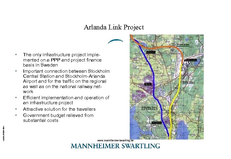 Arlanda Link Project • • • LEGAL#1894150 v 1 • • The only infrastructure