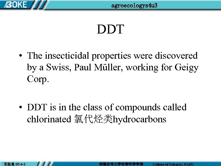agroecologys 4 u 3 DDT • The insecticidal properties were discovered by a Swiss,