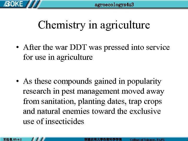 agroecologys 4 u 3 Chemistry in agriculture • After the war DDT was pressed
