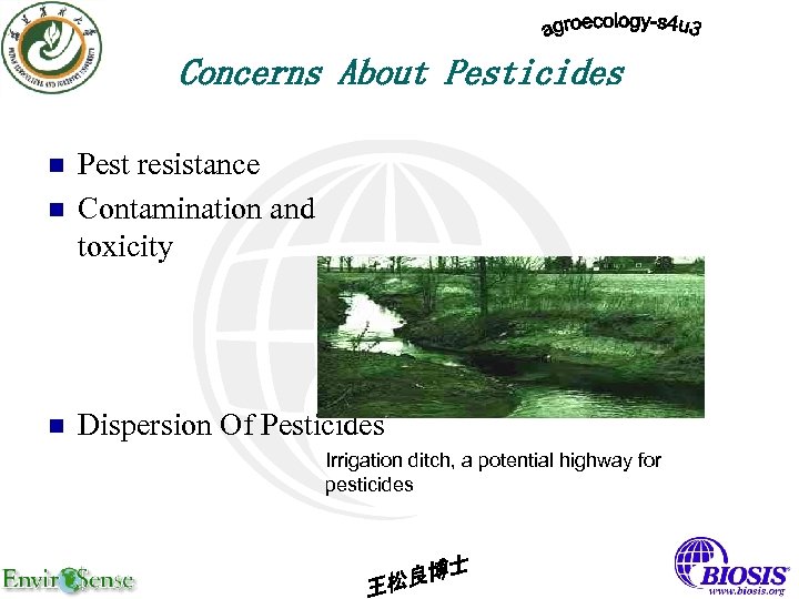 Concerns About Pesticides n Pest resistance Contamination and toxicity n Dispersion Of Pesticides n