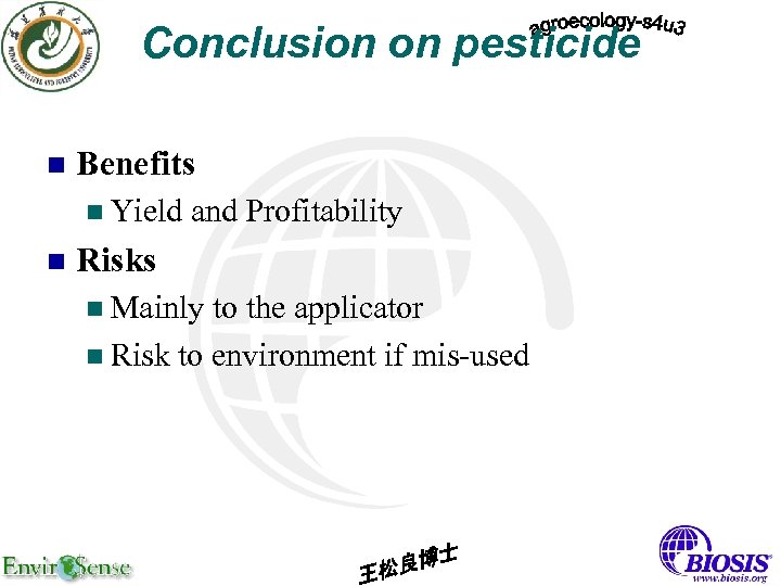 Conclusion on pesticide n Benefits n Yield n and Profitability Risks n Mainly to