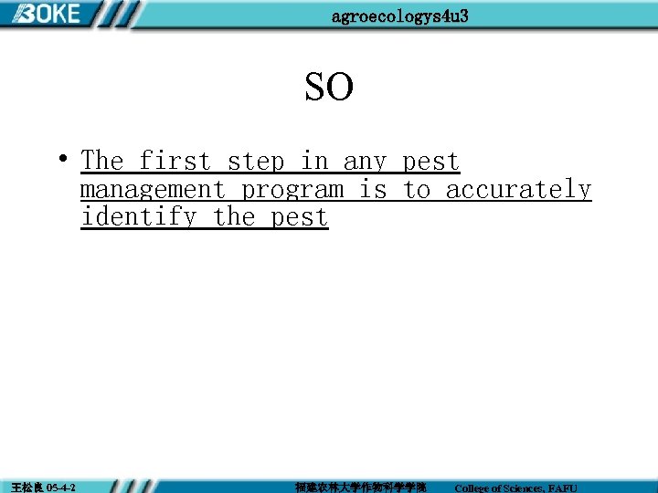 agroecologys 4 u 3 SO • The first step in any pest management program