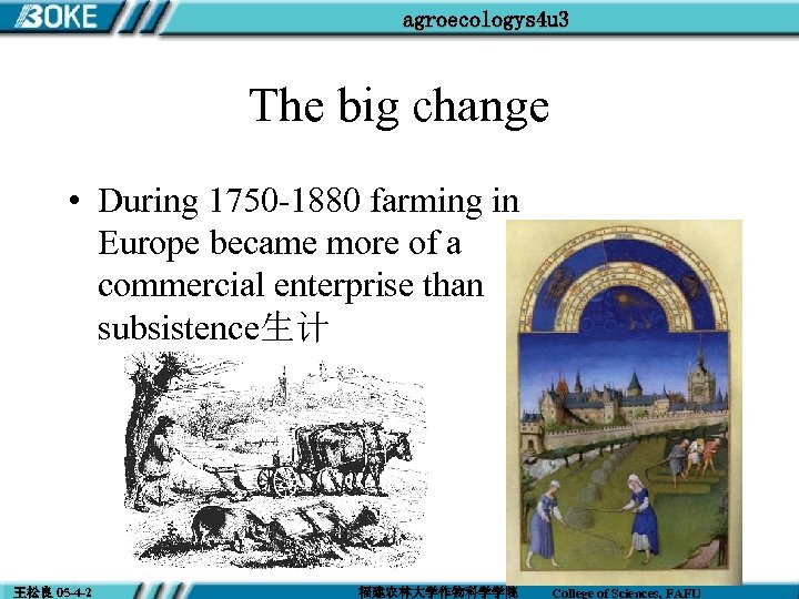 agroecologys 4 u 3 The big change • During 1750 -1880 farming in Europe