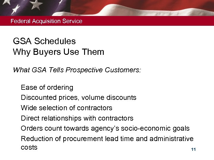 Federal Acquisition Service GSA Schedules Why Buyers Use Them What GSA Tells Prospective Customers: