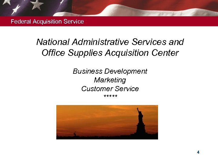 Federal Acquisition Service National Administrative Services and Office Supplies Acquisition Center Business Development Marketing