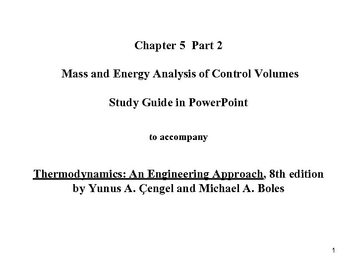 Chapter 5 Part 2 Mass and Energy Analysis of Control Volumes Study Guide in