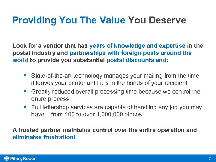 Providing You The Value You Deserve Look for a vendor that has years of