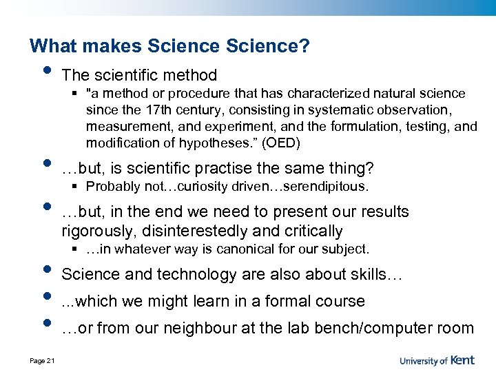 What makes Science? • • • Page 21 The scientific method § 