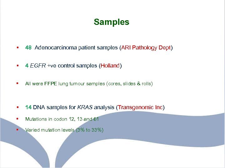 Samples § 48 Adenocarcinoma patient samples (ARI Pathology Dept) § 4 EGFR +ve control