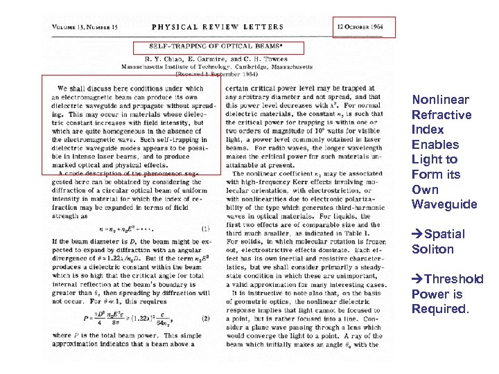 Nonlinear Refractive Index Enables Light to Form its Own Waveguide Spatial Soliton Threshold Power