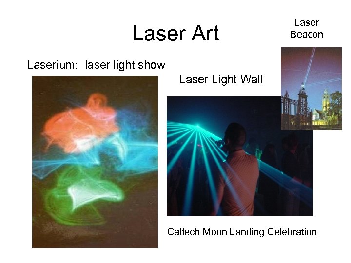 Laser Art Laser Beacon Laserium: laser light show Laser Light Wall Caltech Moon Landing