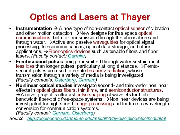 Optics and Lasers at Thayer • • • Instrumentation A new type of non-contact