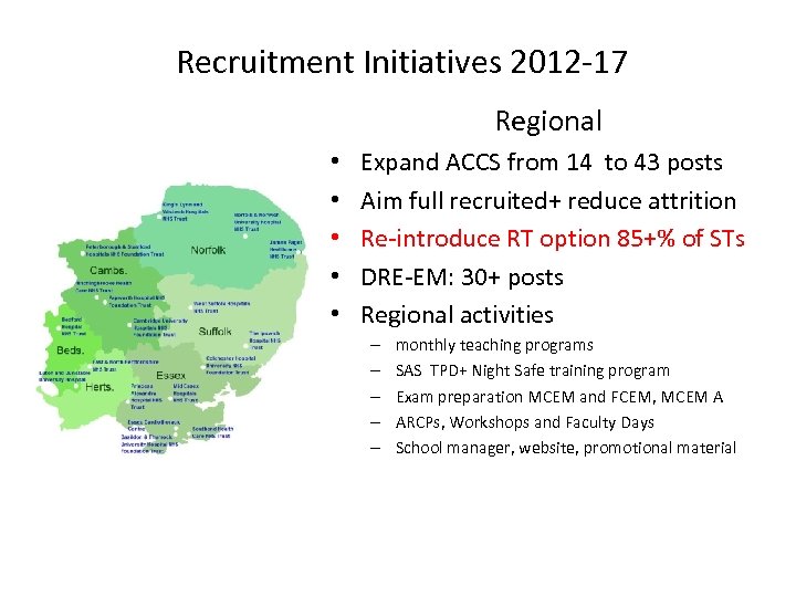 Recruitment Initiatives 2012 -17 Regional • • • Expand ACCS from 14 to 43