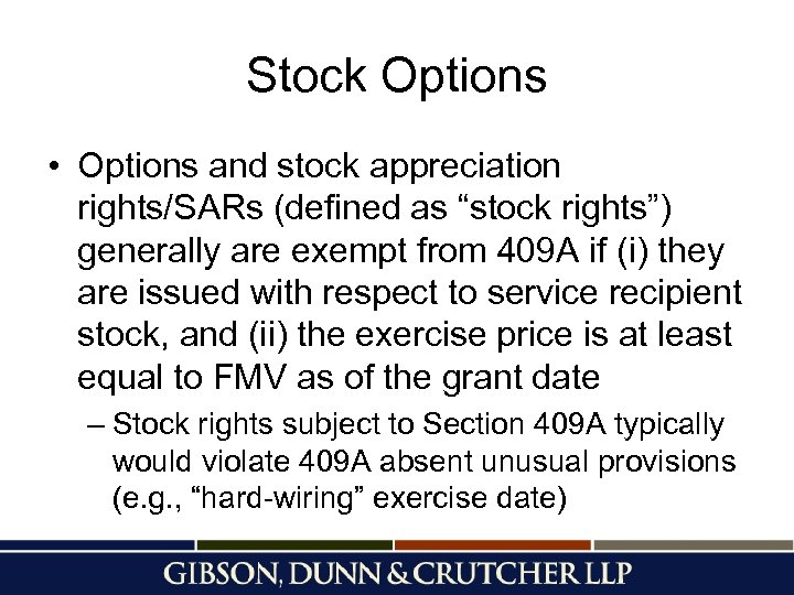 Stock Options • Options and stock appreciation rights/SARs (defined as “stock rights”) generally are