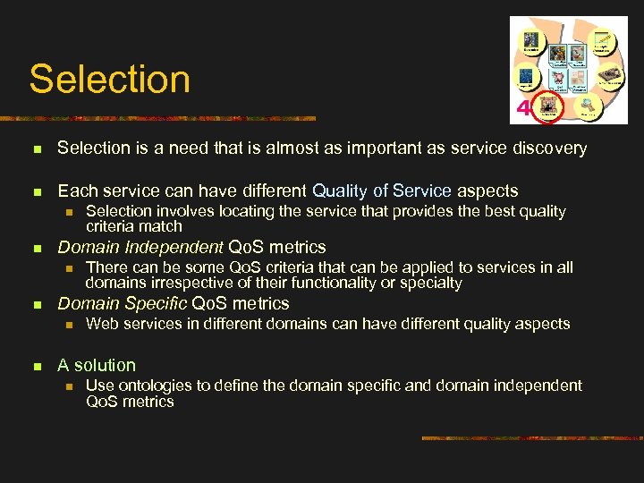 Selection 4 n Selection is a need that is almost as important as service
