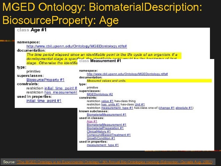MGED Ontology: Biomaterial. Description: Biosource. Property: Age Source: 