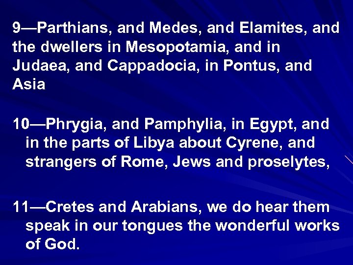 9—Parthians, and Medes, and Elamites, and the dwellers in Mesopotamia, and in Judaea, and