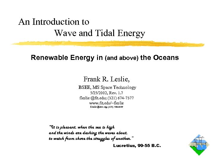 An Introduction to Wave and Tidal Energy Renewable Energy in (and above) the Oceans