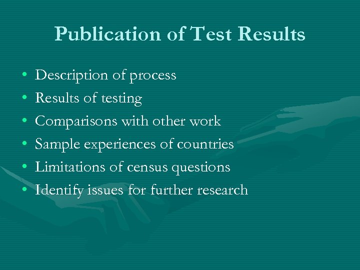 Publication of Test Results • • • Description of process Results of testing Comparisons