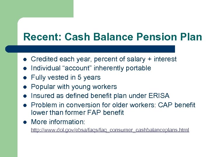 Recent: Cash Balance Pension Plan l l l l Credited each year, percent of