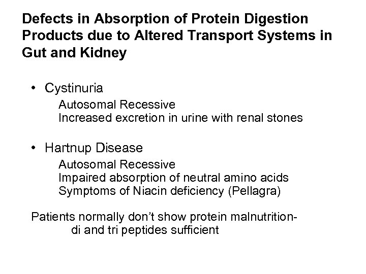 Defects in Absorption of Protein Digestion Products due to Altered Transport Systems in Gut