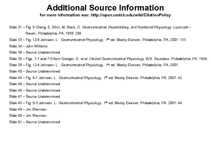 Additional Source Information for more information see: http: //open. umich. edu/wiki/Citation. Policy Slide 31