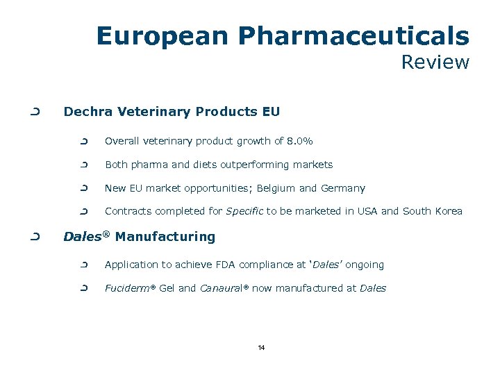 European Pharmaceuticals Review Dechra Veterinary Products EU Overall veterinary product growth of 8. 0%