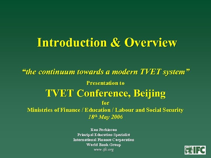 Introduction & Overview “the continuum towards a modern TVET system” Presentation to TVET Conference,