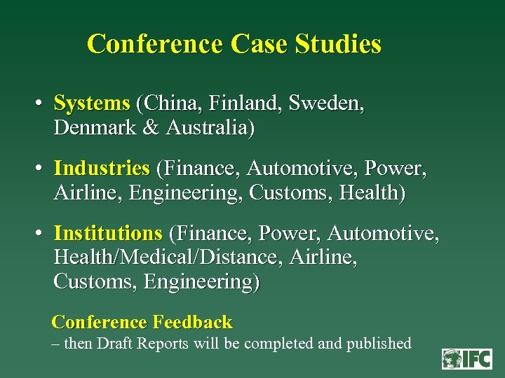 Conference Case Studies • Systems (China, Finland, Sweden, Denmark & Australia) • Industries (Finance,
