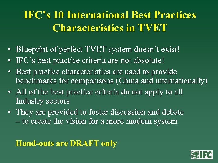 IFC’s 10 International Best Practices Characteristics in TVET • • • Blueprint of perfect