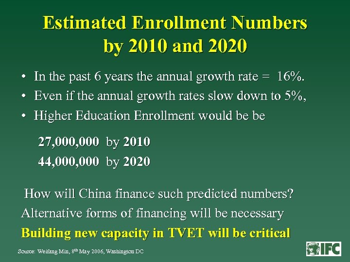 Estimated Enrollment Numbers by 2010 and 2020 • In the past 6 years the