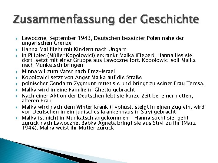 Zusammenfassung der Geschichte Lawoczne, September 1943, Deutschen besetzter Polen nahe der ungarischen Grenze Hanna