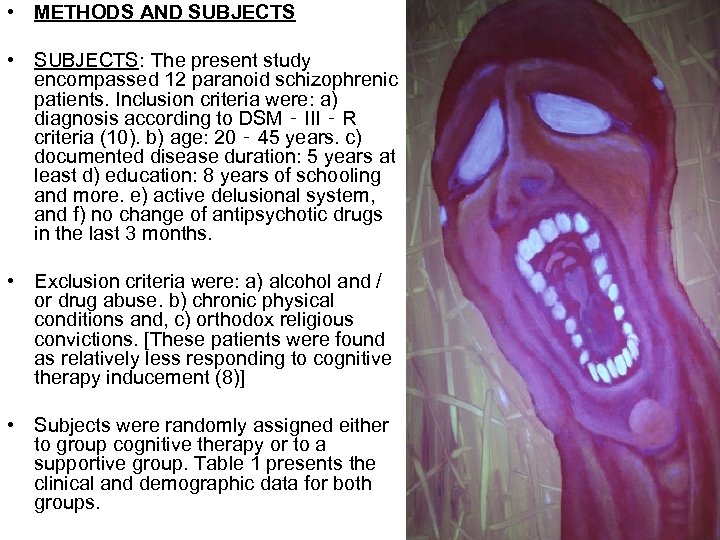  • METHODS AND SUBJECTS • SUBJECTS: The present study encompassed 12 paranoid schizophrenic